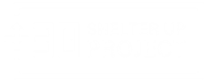 SHELTER UP +30 PROJECT